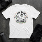 MY DOG COUNTS MY STEPS 2 T-SHIRT