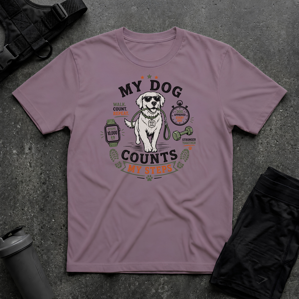 MY DOG COUNTS MY STEPS T-SHIRT