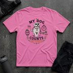 MY DOG COUNTS MY STEPS T-SHIRT