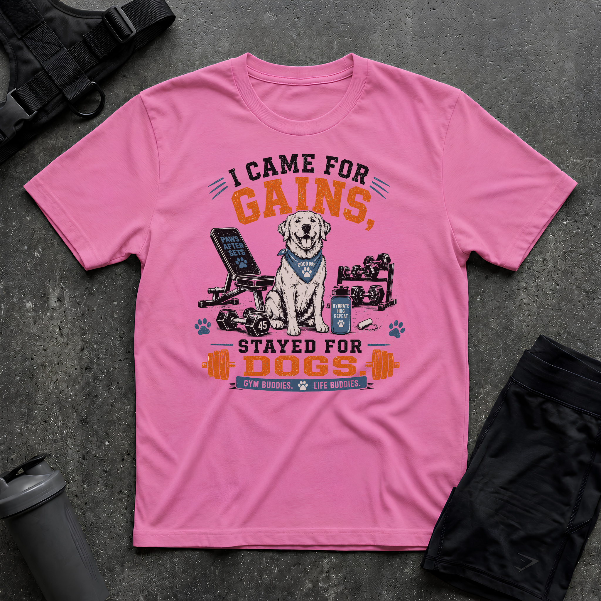 I CAME FOR GAINS STAYED FOR DOGS T-SHIRT