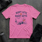 HEAVY LIFTS HAIRY GIFTS T-SHIRT