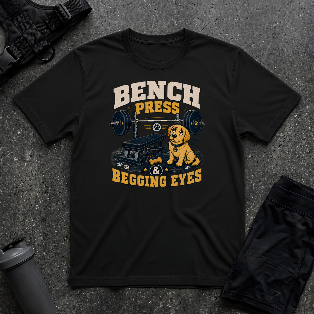 BENCH PRESS & BEGGING EYES T-SHIRT