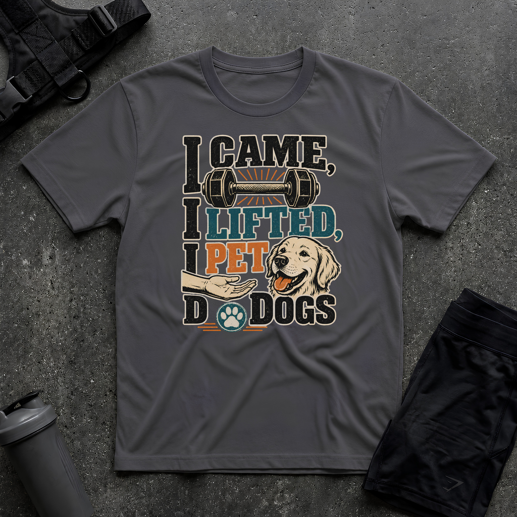 I CAME I LIFT I PET T-SHIRT