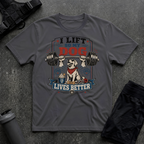I LIFT SO MY DOG LIVES BETTER WHITE T-SHIRT