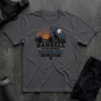 BARBELL IN THE MORNING BARKING AT NIGHT T-SHIRT