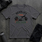 DEADLIFT THEN DOG PARK T-SHIRT