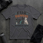 FUR HAPPENS BETWEEN SETS T-SHIRT