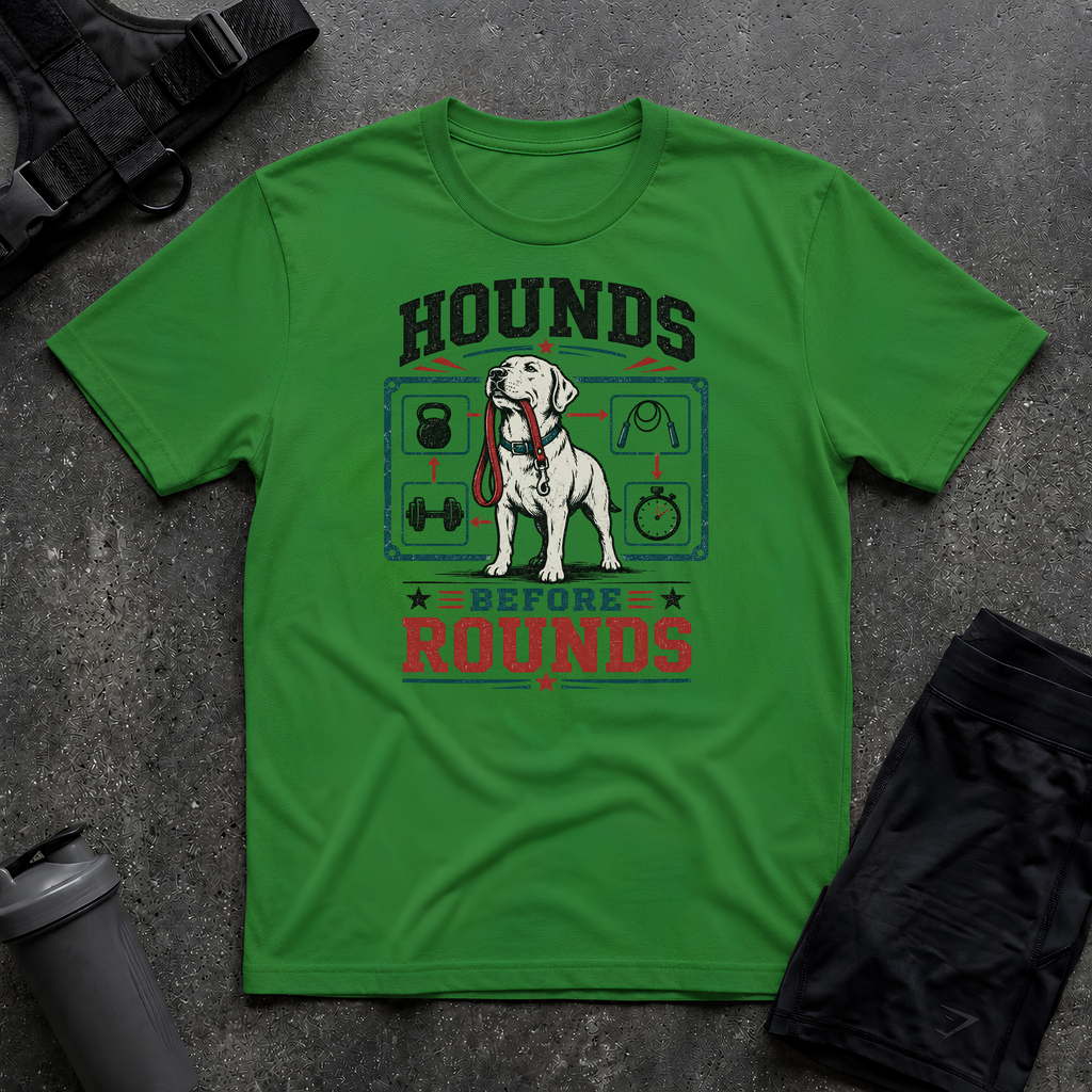 HOUNDS BEFORE ROUNDS 2 T-SHIRT