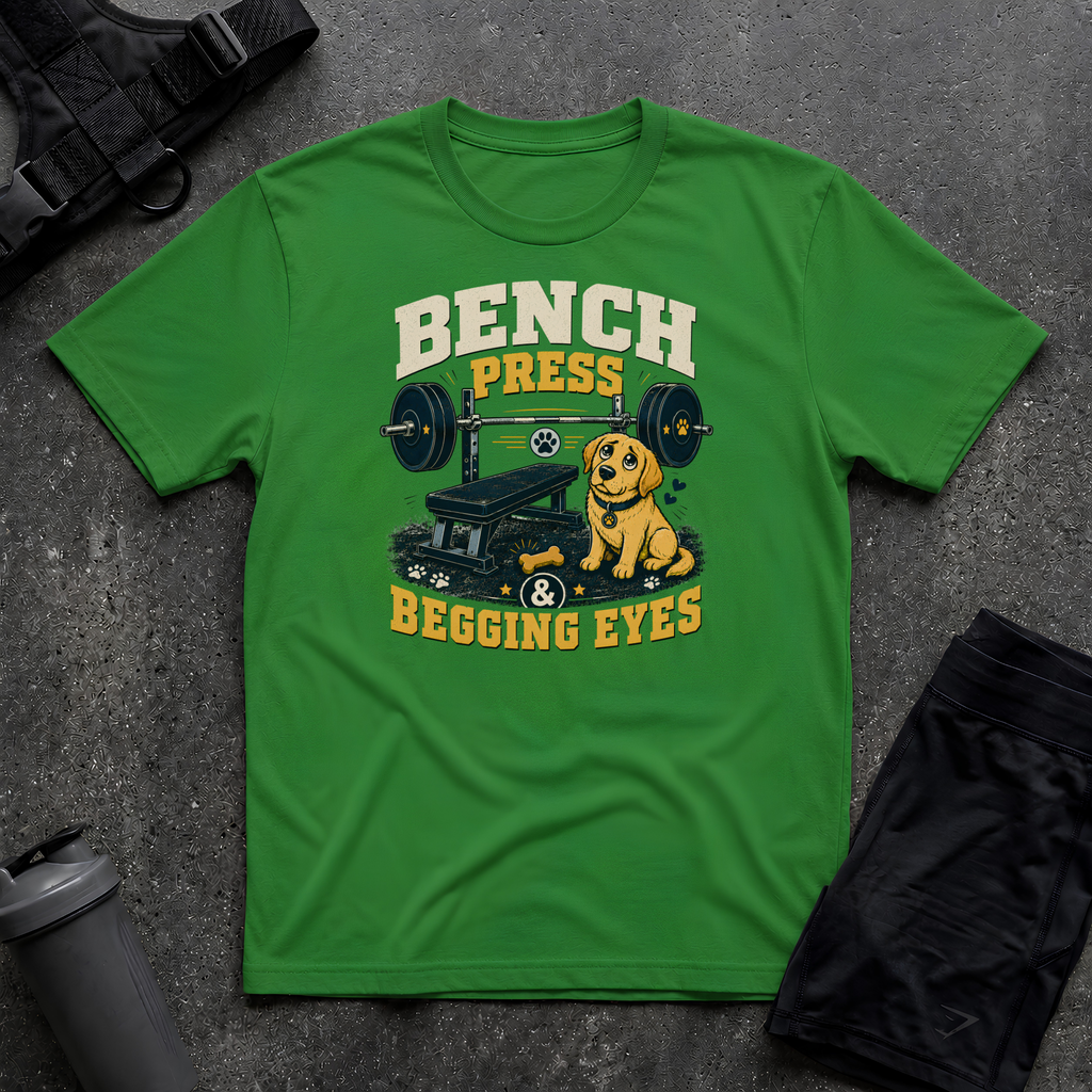 BENCH PRESS & BEGGING EYES T-SHIRT