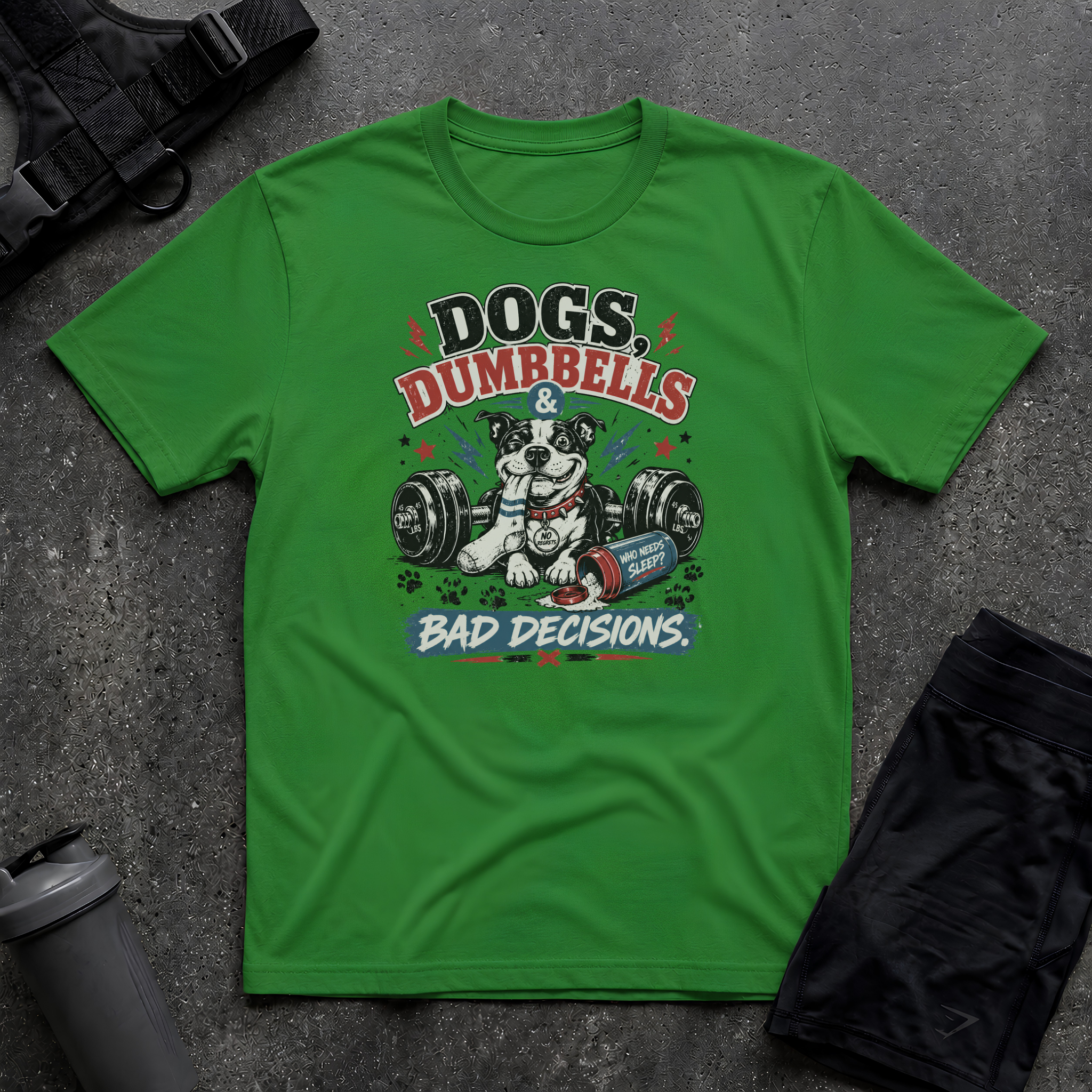 DOG DUMBBELLS BAD DECISIONS T-SHIRT