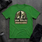 MY DOG WALKS ARE WEIGHTED CARRIES T-SHIRT