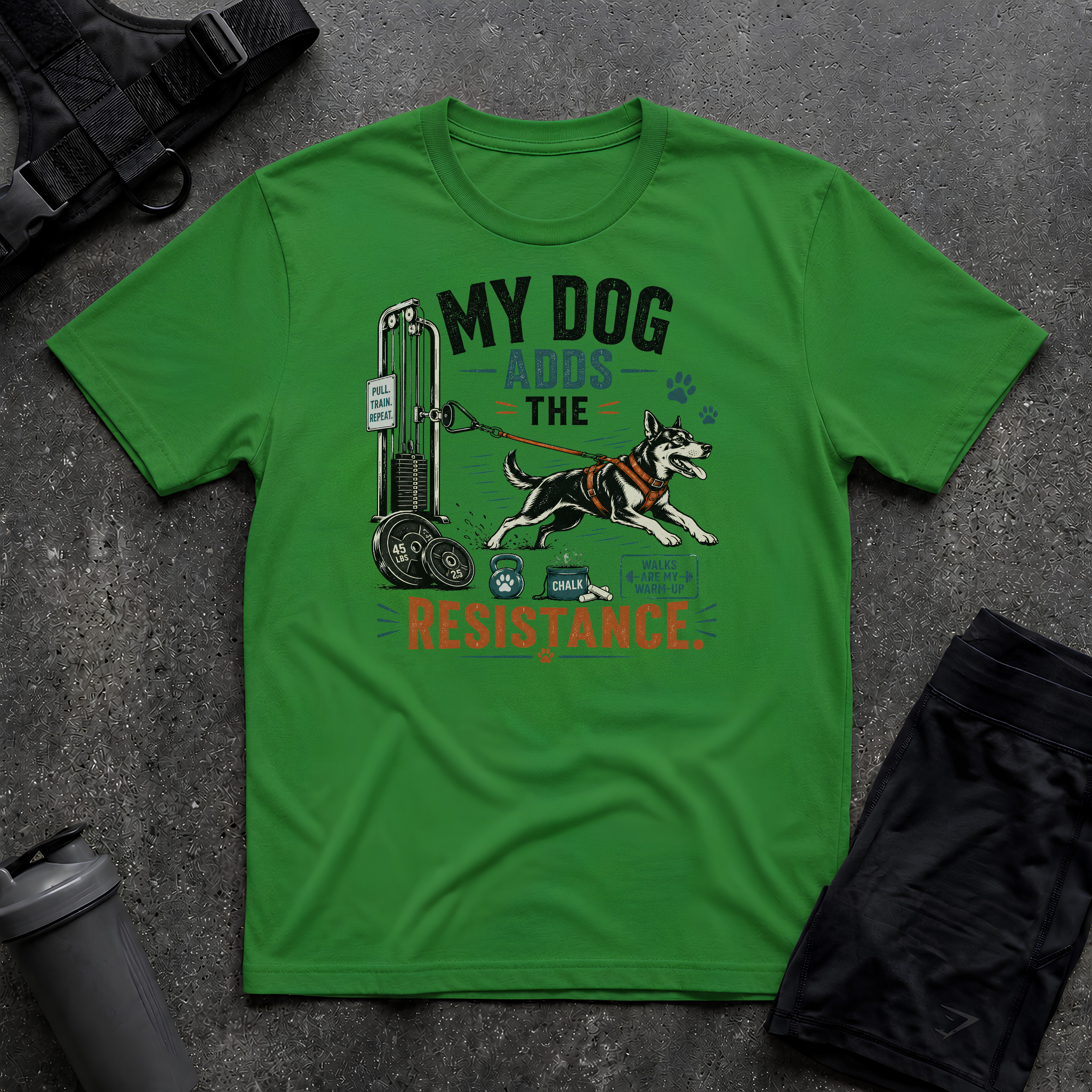MY DOG ADDS THE RESISTANCE T-SHIRT