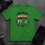 DOG WALKS BUILT THESE CALVES T-SHIRT