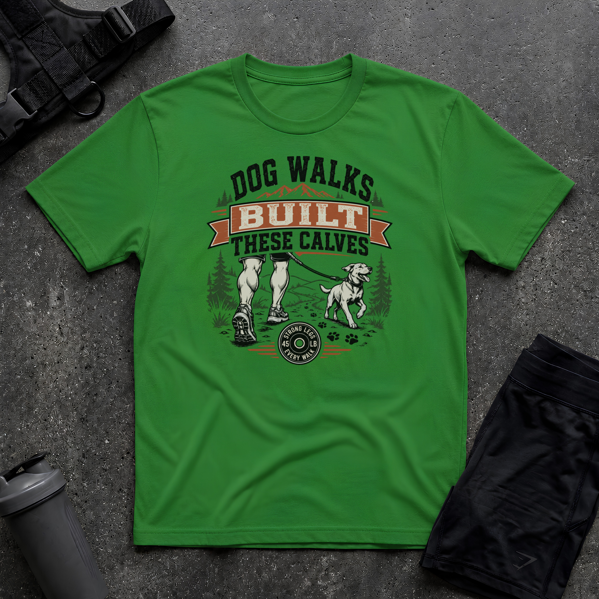 DOG WALKS BUILT THESE CALVES T-SHIRT