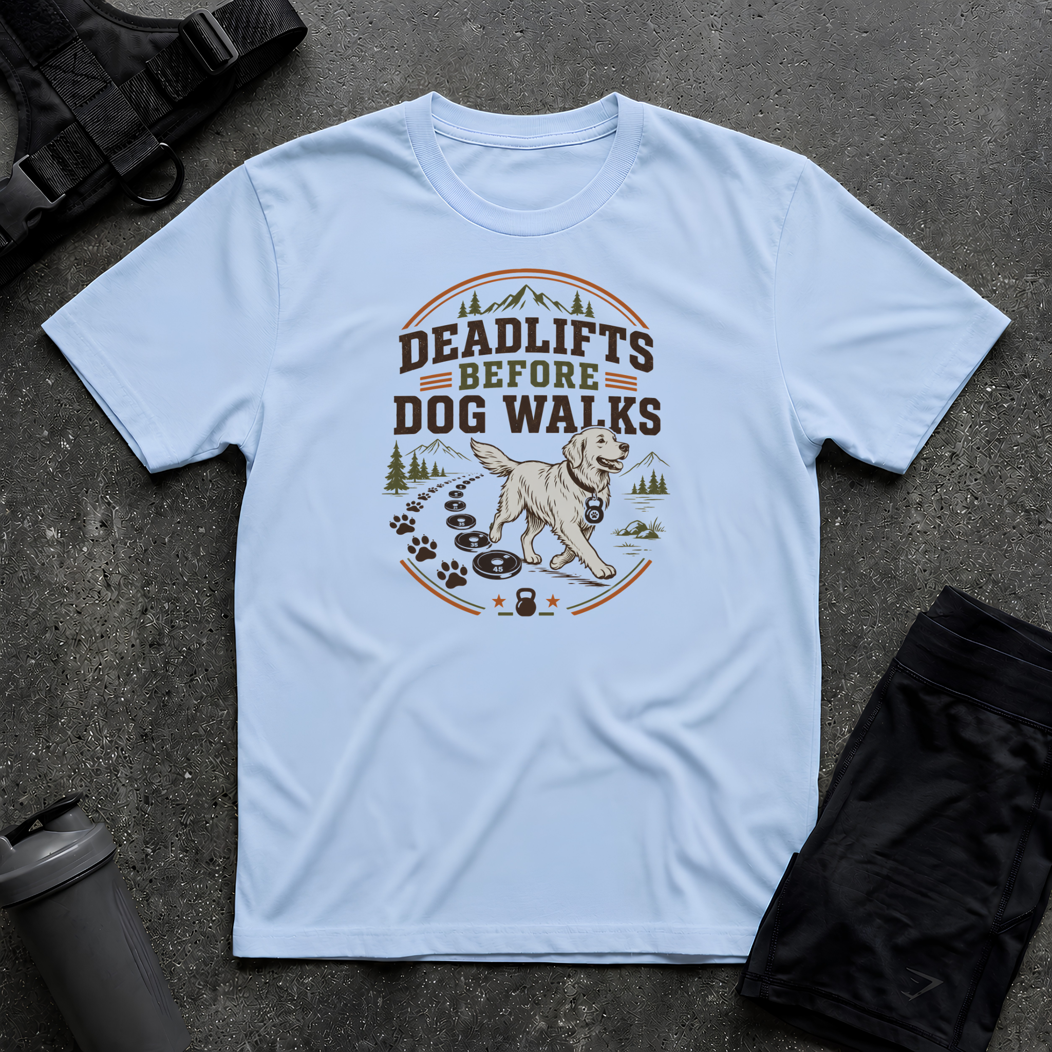 DEADLIFTS BEFORE DOG WALKS T-SHIRT