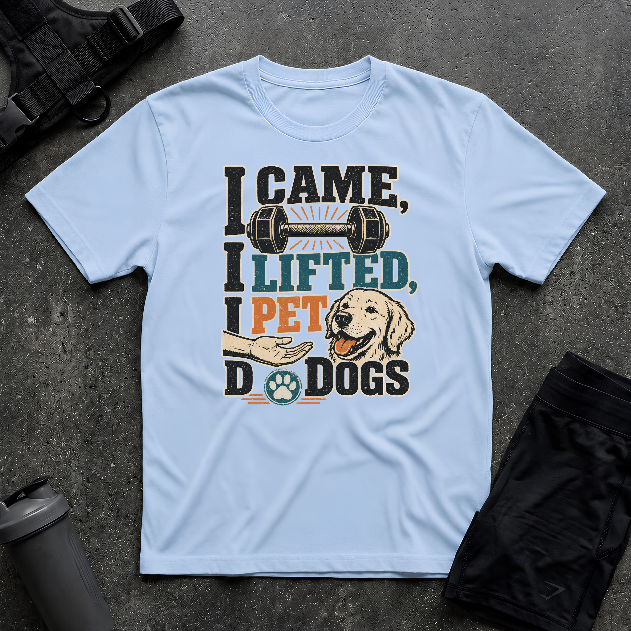 I CAME I LIFT I PET T-SHIRT