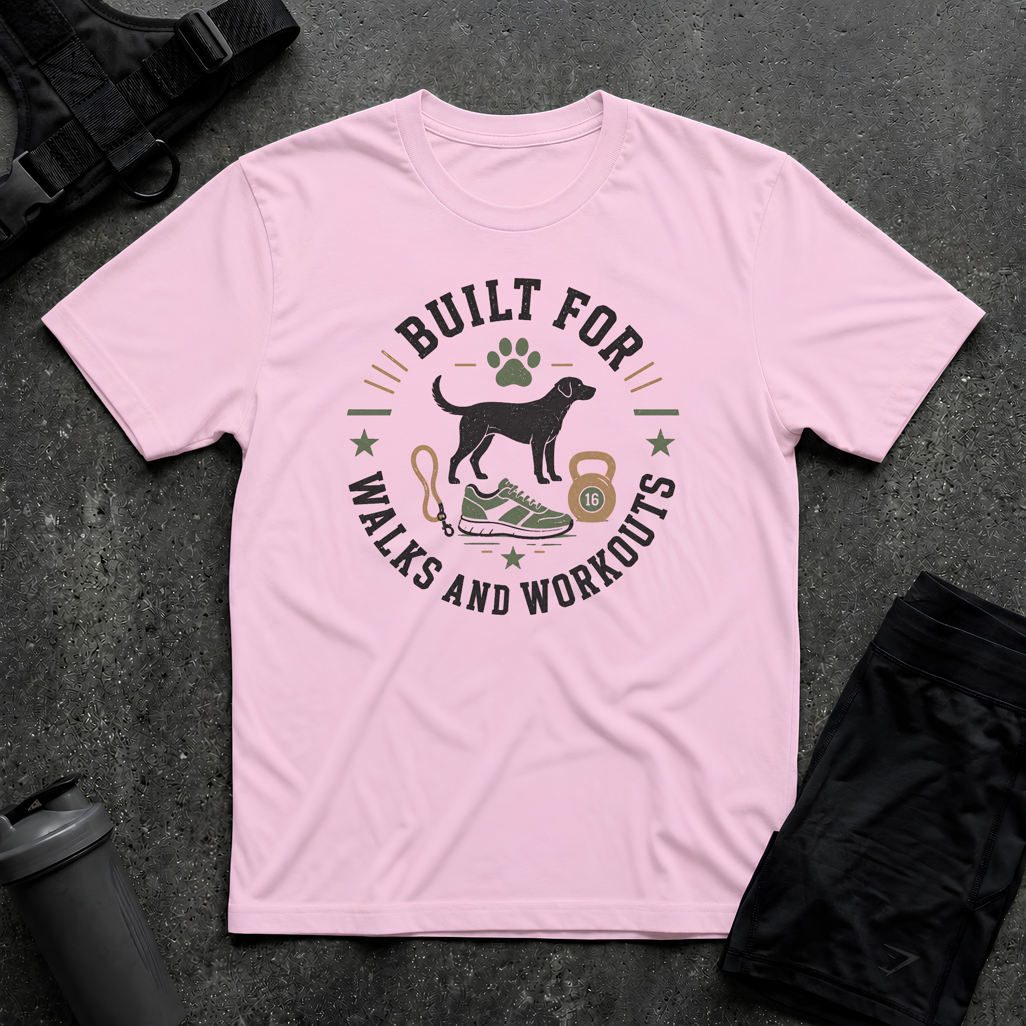 BUILT FOR WALKS AND WORKOUTS T-SHIRT