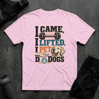 I CAME I LIFT I PET T-SHIRT