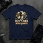 MY DOG WALKS ARE WEIGHTED CARRIES T-SHIRT