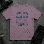 HEAVY LIFTS HAIRY GIFTS T-SHIRT