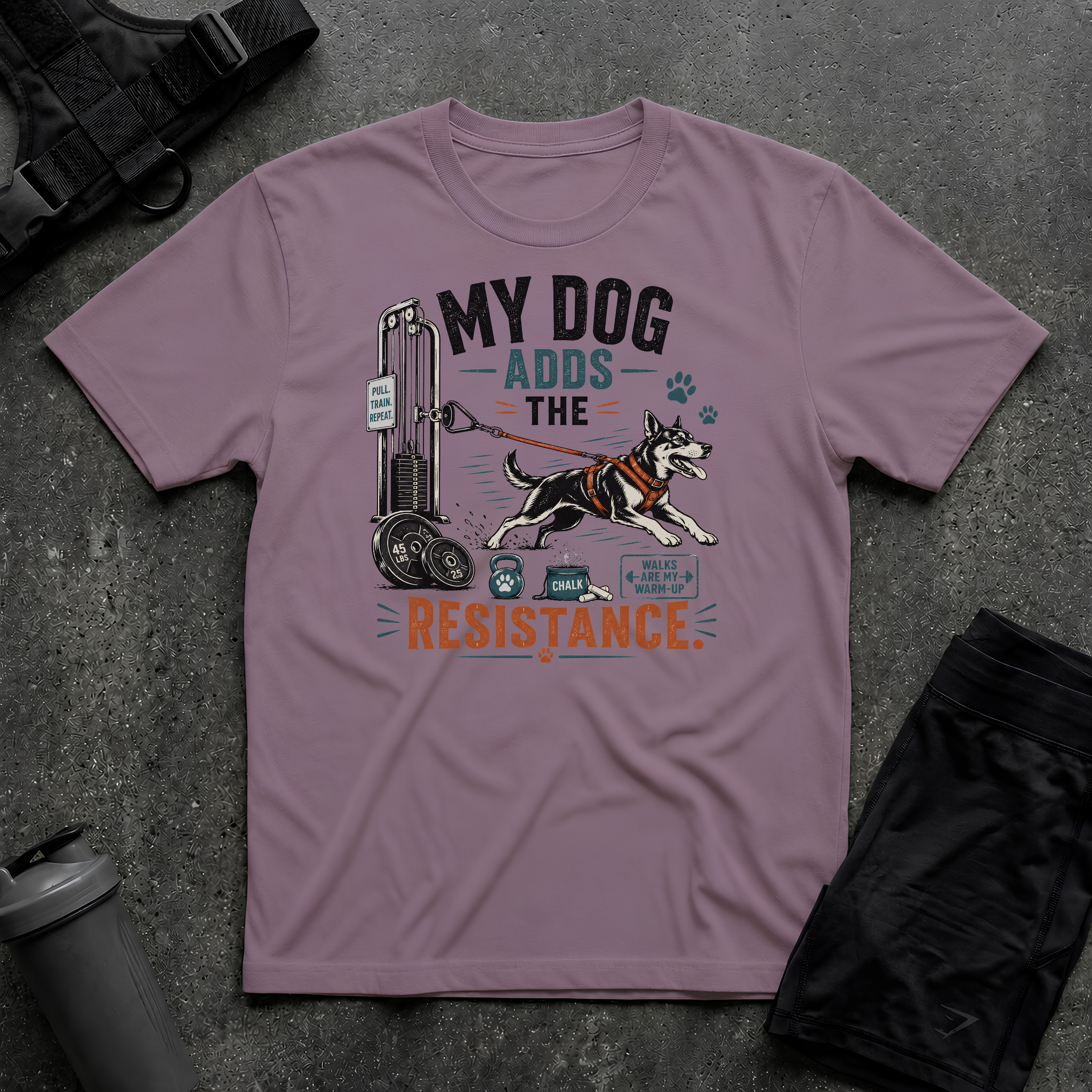 MY DOG ADDS THE RESISTANCE T-SHIRT