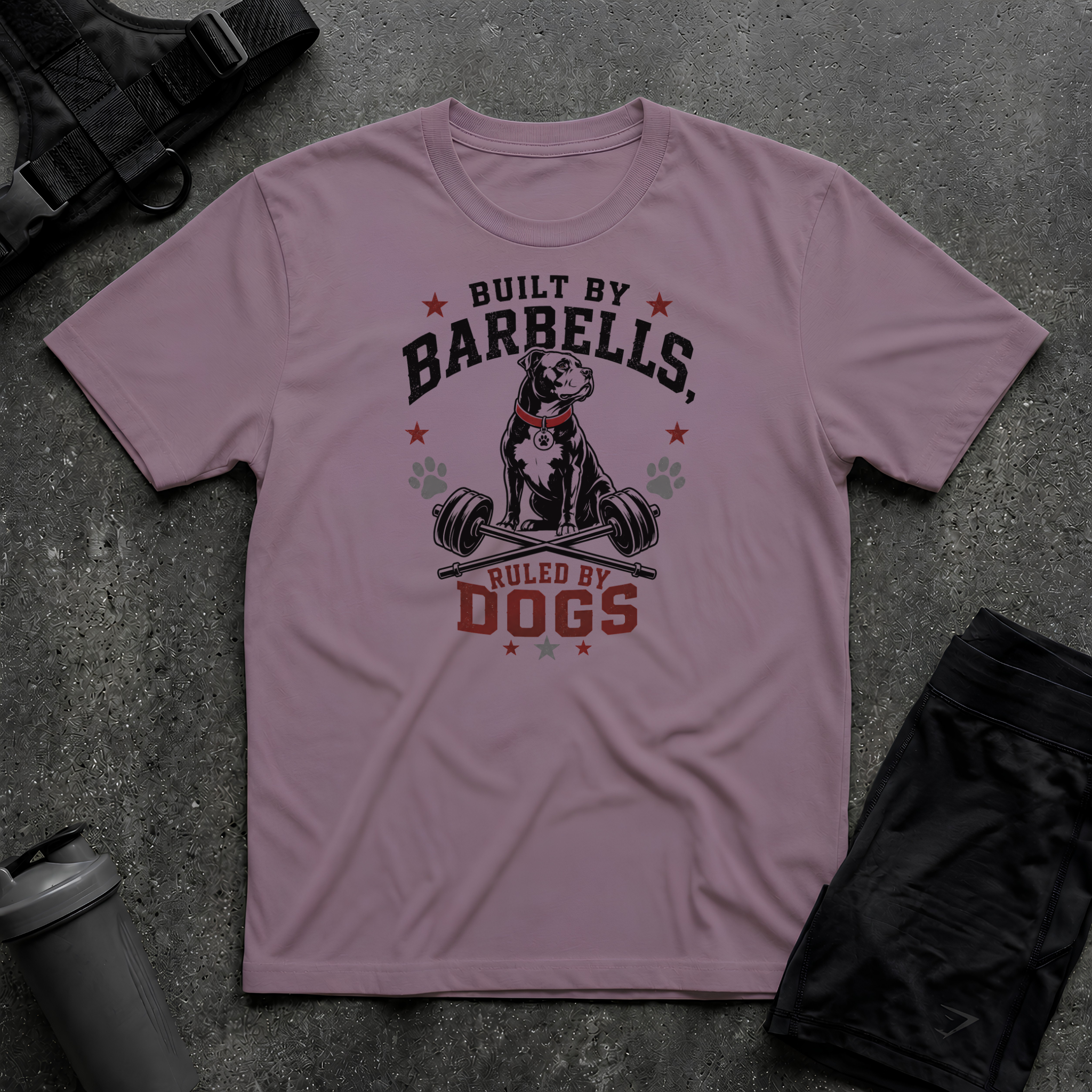 BUILT BY BARBELLS RULED BY DOGS T-SHIRT