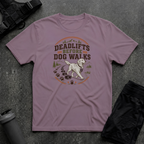 DEADLIFTS BEFORE DOG WALKS T-SHIRT