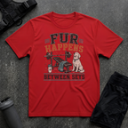 FUR HAPPENS BETWEEN SETS T-SHIRT