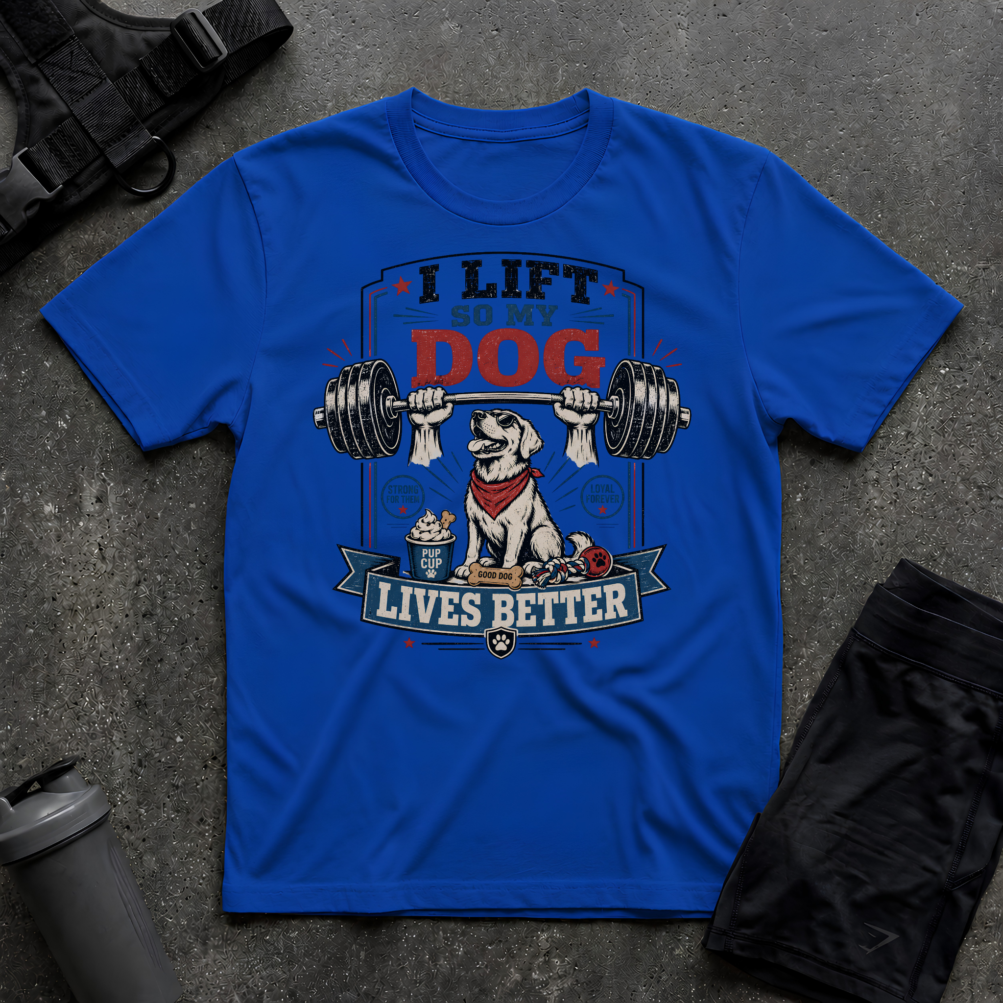 I LIFT SO MY DOG LIVES BETTER WHITE T-SHIRT