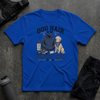 DOG HAIR IS MY WARMUP LAYER T-SHIRT