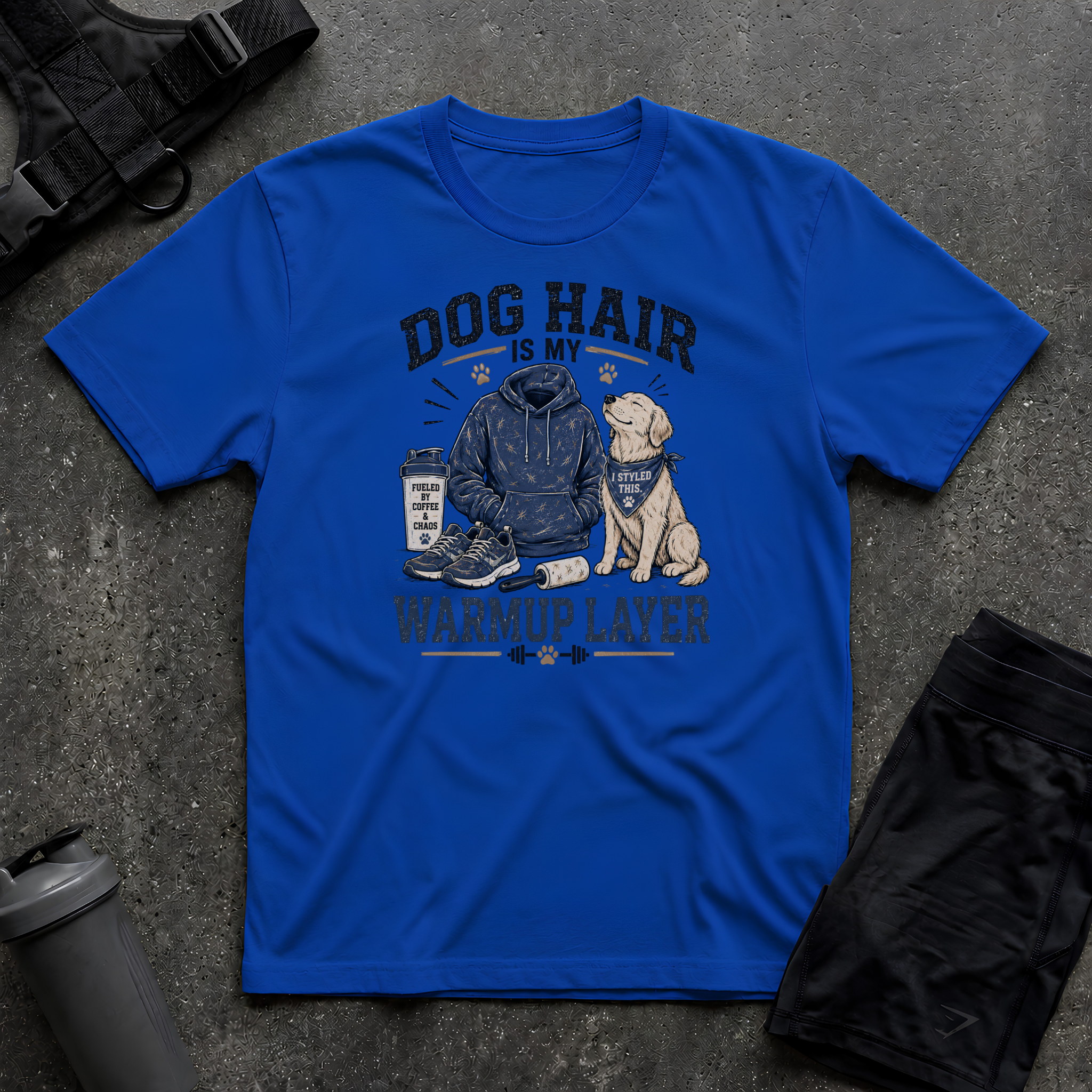 DOG HAIR IS MY WARMUP LAYER T-SHIRT