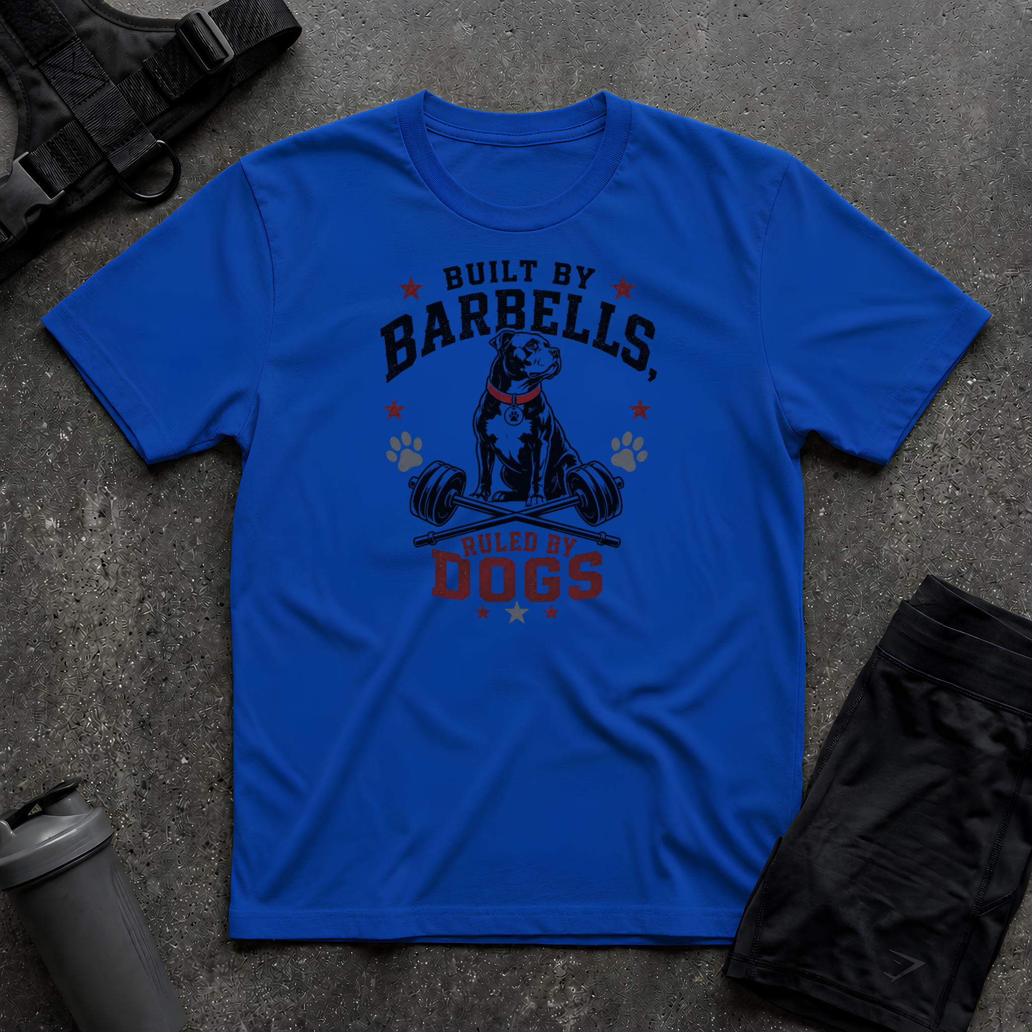 BUILT BY BARBELLS RULED BY DOGS T-SHIRT