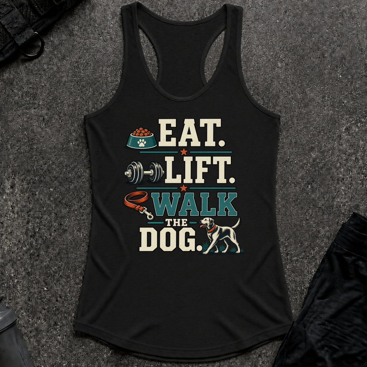 EAT LIFT WALK THE DOG RACERBACK TANK