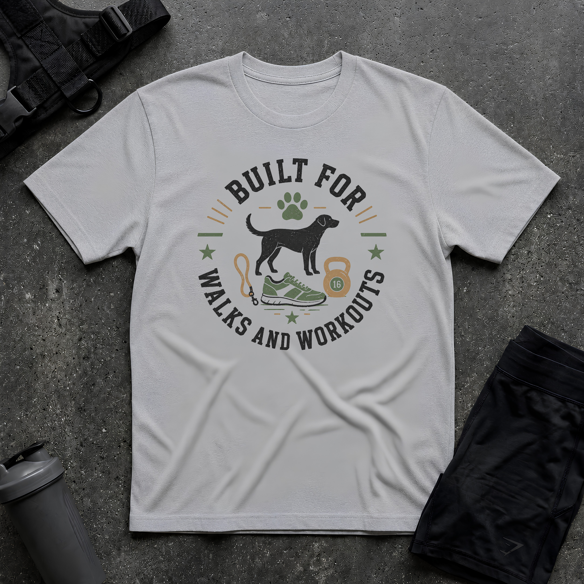 BUILT FOR WALKS AND WORKOUTS T-SHIRT