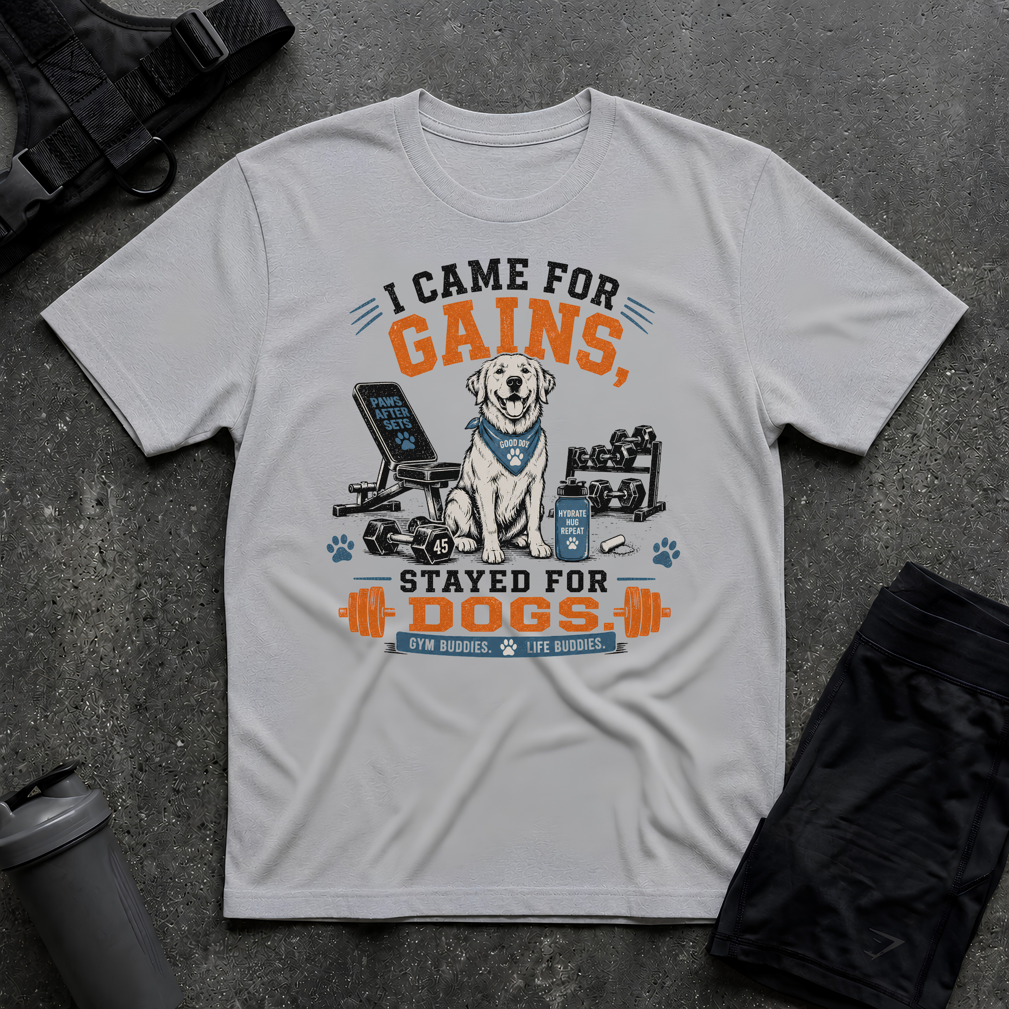 I CAME FOR GAINS STAYED FOR DOGS T-SHIRT