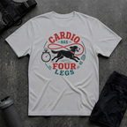 CARDIO HAS FOUR LEGS T-SHIRT