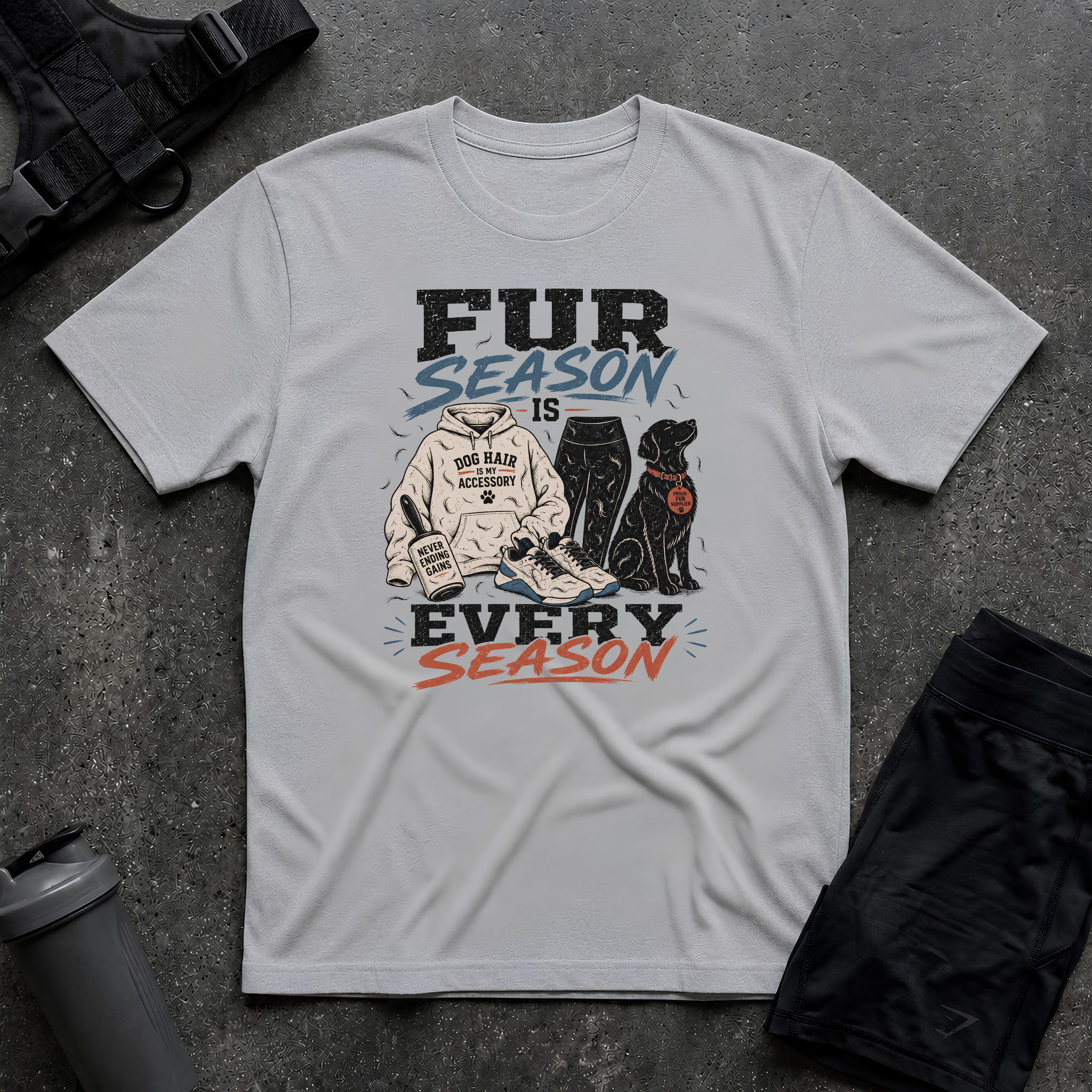 FUR SEASON IS EVERY SEASON T-SHIRT