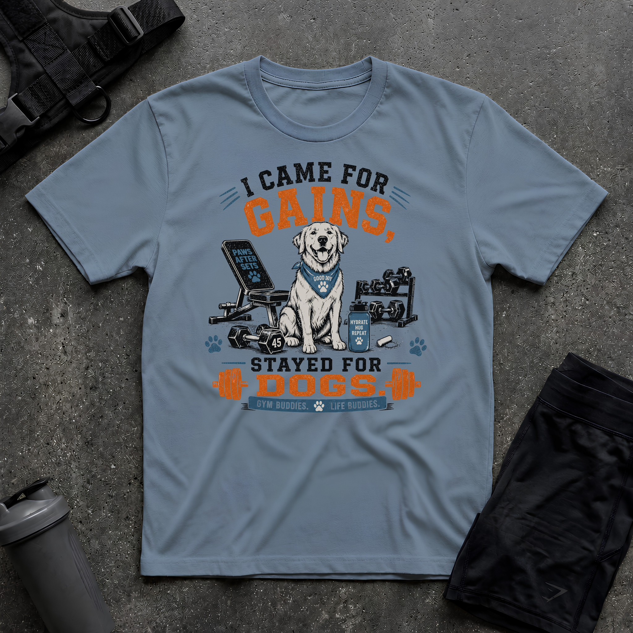 I CAME FOR GAINS STAYED FOR DOGS T-SHIRT