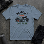 DEADLIFT THEN DOG PARK T-SHIRT