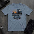 BARBELL IN THE MORNING BARKING AT NIGHT T-SHIRT
