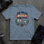 DOG WALKS BUILT THESE CALVES T-SHIRT