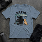 DOG HAIR IS A PERFORMANCE FABRIC T-SHIRT