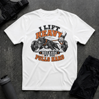 I LIFT HEAVY BECAUSE MY DOG PULLS HARD T-SHIRT