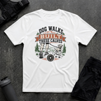 DOG WALKS BUILT THESE CALVES T-SHIRT