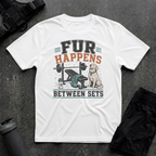 FUR HAPPENS BETWEEN SETS T-SHIRT