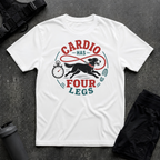 CARDIO HAS FOUR LEGS T-SHIRT